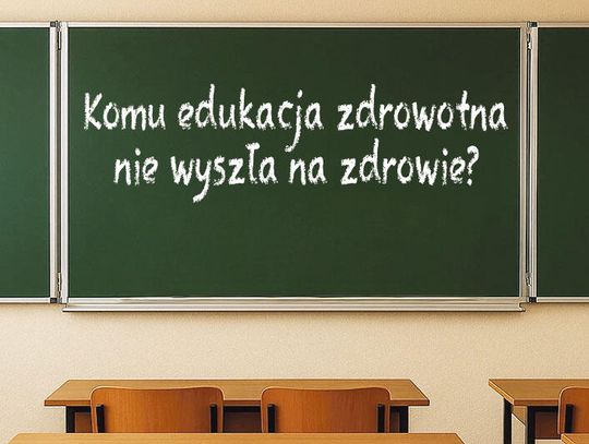 Komu edukacja zdrowotna  nie wyszła na zdrowie?