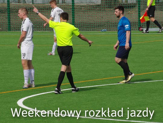Weekendowy „rozkład jazdy” piłkarzy