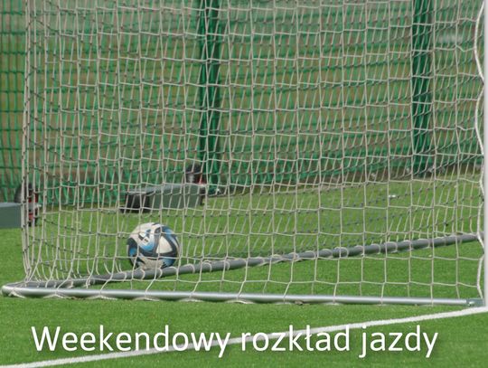 Weekendowy „rozkład jazdy” piłkarzy