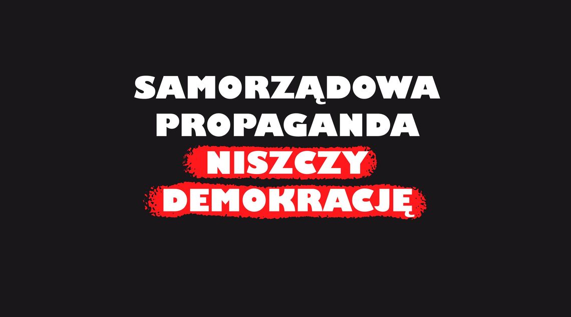 Propagandowe media samorządowe niszczą lokalną demokrację