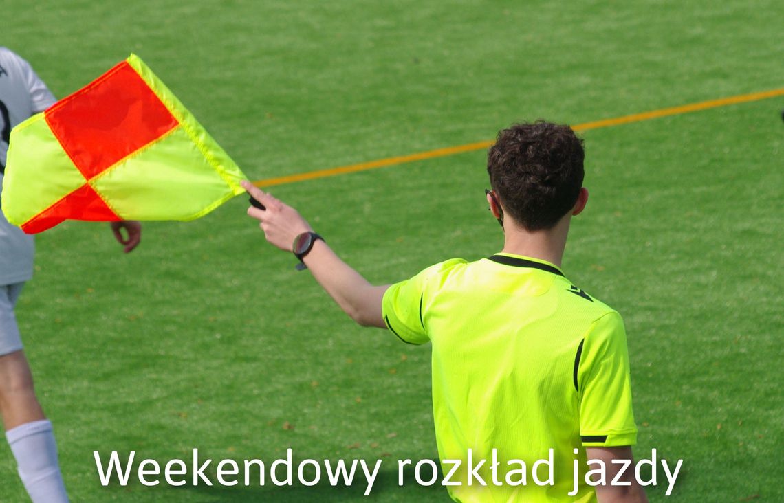 Weekendowy „rozkład jazdy” piłkarzy Weekendowy „rozkład jazdy” piłkarzy