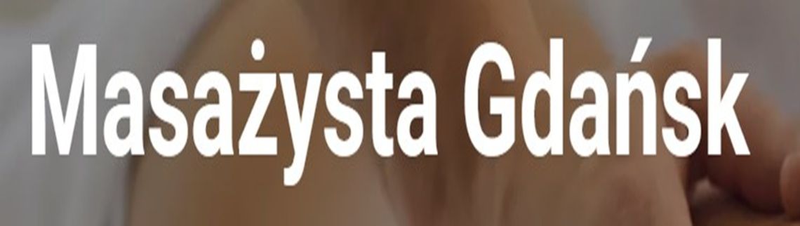 Maksymilian Podsadny - Masaż i Fizjoterapia Gdańsk